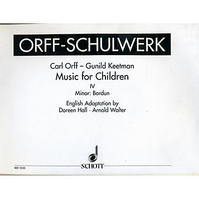 Schott Music For Children Vol. 4 Minor - Bordun by Carl Orff arr by Hall/Walter