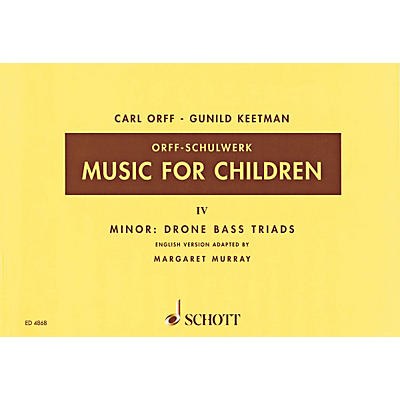 Schott Music For Children Vol. 4 Minor - Drone Bass Triads by Carl Orff Arranged by Keetman/Murray