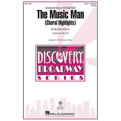 Hal Leonard Music Man, The (Choral Highlights) (Discovery Level 2) 2-Part arranged by Mac Huff