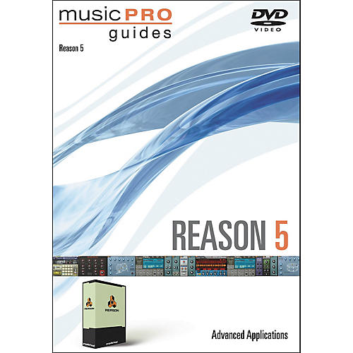 Music Pro Guide DVD Reason 5 Advanced Applications