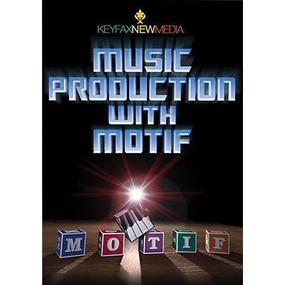 Keyfax Music Production with Motif DVD Series DVD Written by Various