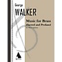 Lauren Keiser Music Publishing Music for Brass (Sacred and Profane) LKM Music Series by George Walker