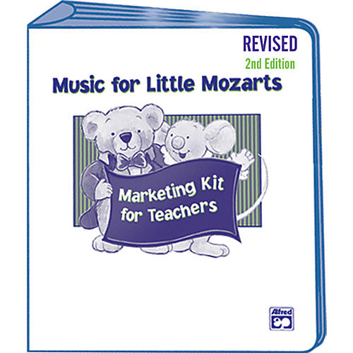 Music for Little Mozarts Marketing Kit for Teachers Revised 2nd Ed.