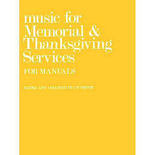 Music for Memorial and Thanksgiving Services (for Manuals) Music Sales America Series