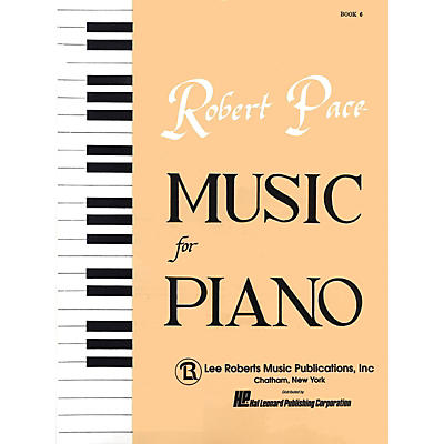 Lee Roberts Music for Piano (Book 6) Pace Piano Education Series