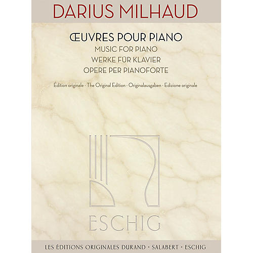 Max Eschig Music for Piano (The Original Edition) Editions Durand Series Softcover Composed by Darius Milhaud