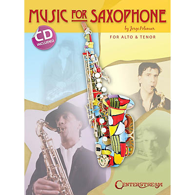 Centerstream Publishing Music for Saxophone (for Alto & Tenor) Woodwind Series Book with CD Written by Jorge Polanuer
