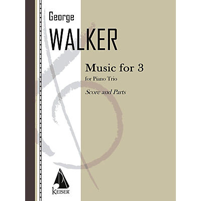Lauren Keiser Music Publishing Music for Three (Piano, Violin, Cello) LKM Music Series Composed by George Walker