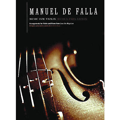 CHESTER MUSIC Music for Violin and Piano from El Amor Brujo Music Sales America Series