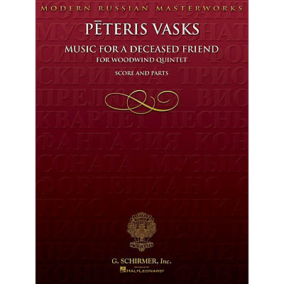 G. Schirmer Music for a Deceased Friend (Score and Parts) Woodwind Ensemble Series Composed by Peteris Vasks