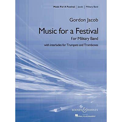 Boosey and Hawkes Music for a Festival (for Military Band) Concert Band Composed by Gordon Jacob