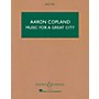 Boosey and Hawkes Music for a Great City Boosey & Hawkes Scores/Books Series Composed by Aaron Copland