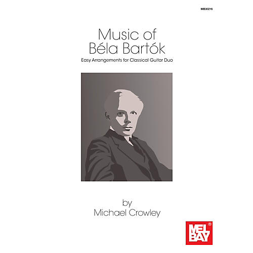 Music of Bela Bartok: Easy Arrangements for Classical Guitar Duo