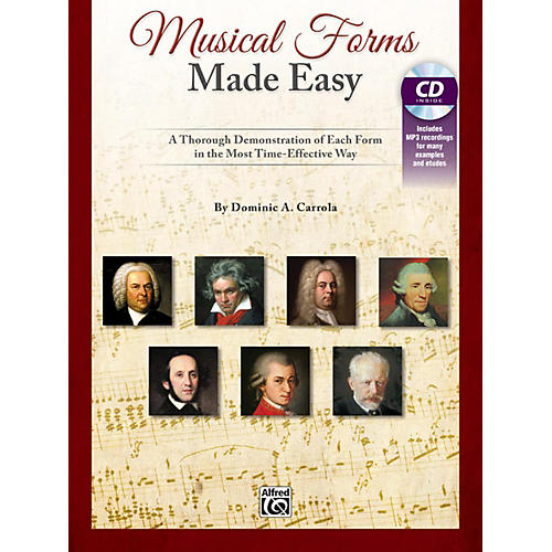 Alfred Musical Forms Made Easy: A Thorough Demonstration of Each Form in the Most Time-Effective Way Book