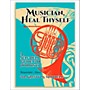 Carl Fischer Musician, Heal Thyself