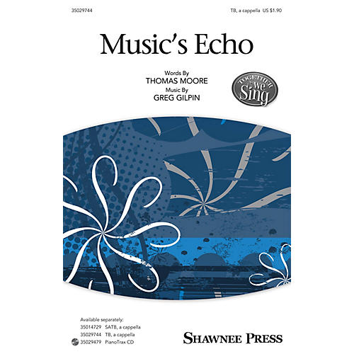 Shawnee Press Music's Echo (Together We Sing Series) TB composed by Greg Gilpin