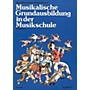 Schott Musikal Grimdaisbildung In Dur Musi (German Text) Schott Series