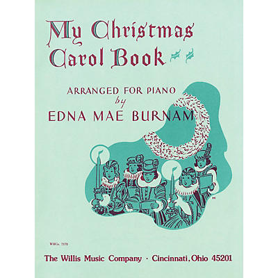 Willis Music My Christmas Carol Book (Later Elem to Early Inter Level) Willis Series