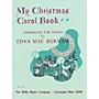 Willis Music My Christmas Carol Book (Later Elem to Early Inter Level) Willis Series
