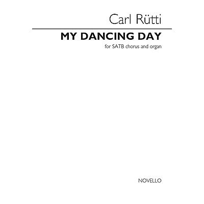 Novello My Dancing Day (SATB and Organ) SATB Composed by Carl Rütti