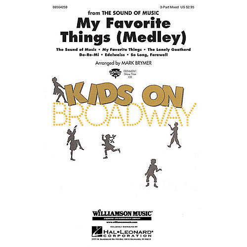 Hal Leonard My Favorite Things (Medley) (from The Sound of Music) 2-Part Arranged by Mark Brymer