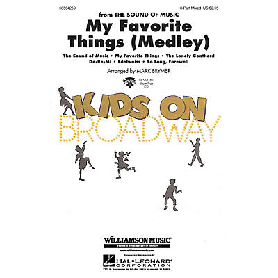 Hal Leonard My Favorite Things (Medley) (from The Sound of Music) 3-Part Mixed arranged by Mark Brymer