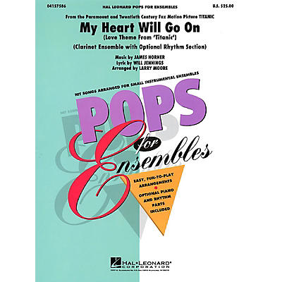 Hal Leonard My Heart Will Go On (Clarinet Ensemble (opt. rhythm section)) Concert Band Level 2-3 by Larry Moore