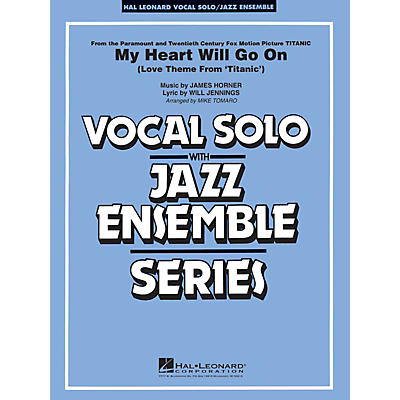 Hal Leonard My Heart Will Go On (Key: Eb) Jazz Band Level 4 Composed by James Horner
