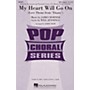 Hal Leonard My Heart Will Go On (Love Theme from Titanic) SATB a cappella by Celine Dion arranged by Kirby Shaw