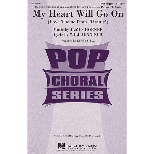 Hal Leonard My Heart Will Go On (Love Theme from Titanic) SSAA A Cappella by Celine Dion Arranged by Kirby Shaw