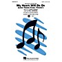 Hal Leonard My Heart Will Go On (from Titanic) 2-Part by Celine Dion Arranged by Alan Billingsley
