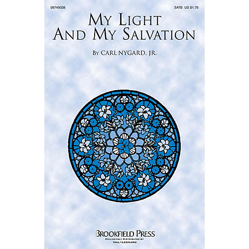 Brookfield My Light and My Salvation SATB composed by Carl Nygard, Jr.