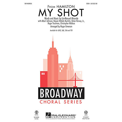 Hal Leonard My Shot (from Hamilton) SSA by Lin-Manuel Miranda arranged by Roger Emerson