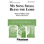 Shawnee Press My Song Shall Bless the Lord (Shawnee Press Cathedral Series) SATB composed by William Cowper