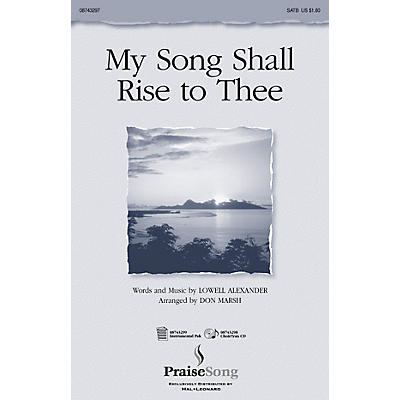 PraiseSong My Song Shall Rise to Thee SATB arranged by Don Marsh