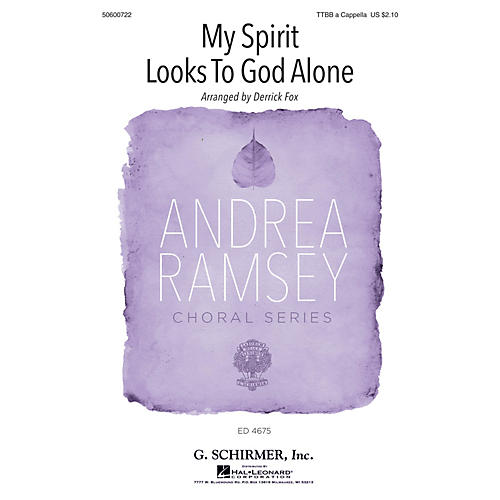 G. Schirmer My Spirit Looks to God Alone (Andrea Ramsey Choral Series) TTBB composed by Derrick Fox