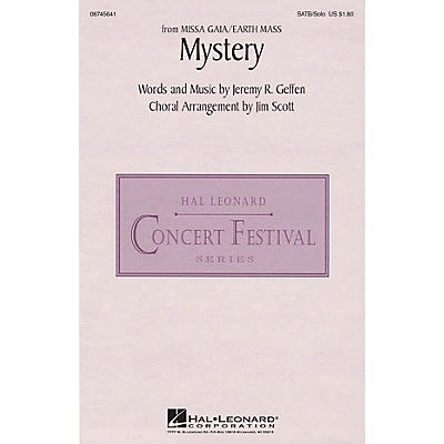 Hal Leonard Mystery (from Missa Gaia/Earth Mass) SATB Chorus and Solo arranged by Jim Scott