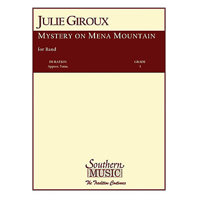 Southern Mystery on Mena Mountain (Band/Concert Band Music) Concert Band Level 3 Composed by Julie Giroux