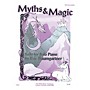 Willis Music Myths & Magic (Suite for Solo Piano/Mid-Inter Level) Willis Series by Eric Baumgartner