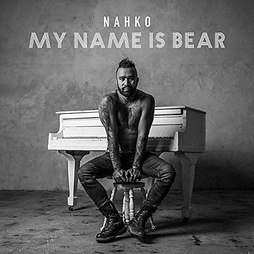 ALLIANCE Nahko - My Name Is Bear