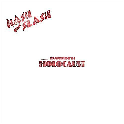 Nash the Slash - Hammersmith Holocaust