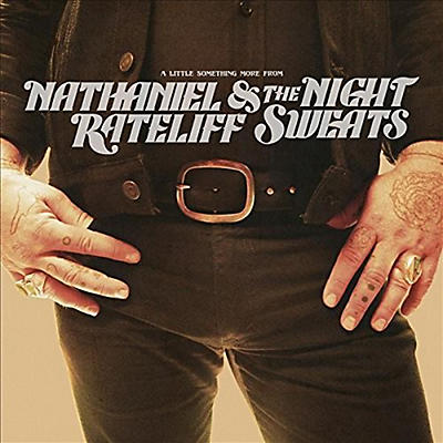 Nathaniel Rateliff & the Night Sweats - A Little Something More From