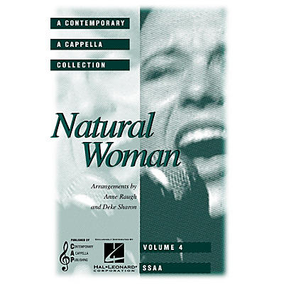 Contemporary A Cappella Publishing Natural Woman (Collection) SSAA Div A Cappella arranged by Deke Sharon
