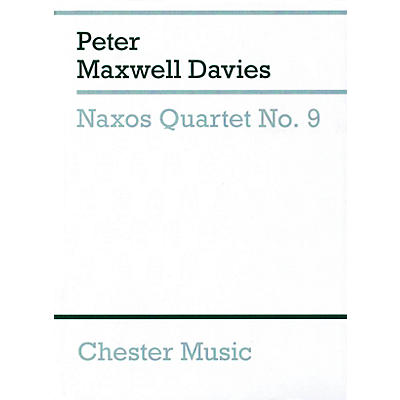 CHESTER MUSIC Naxos Quartet No. 9 Music Sales America Series Softcover Composed by Peter Maxwell Davies
