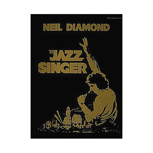 Neil Diamond - The Jazz Singer Piano, Vocal, Guitar Songbook