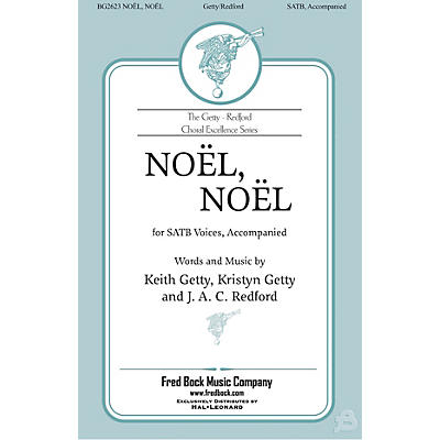 Fred Bock Music Nöel, Nöel SATB Divisi by Keith Getty arranged by J.A.C. Redford