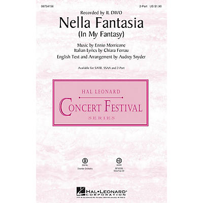 Hal Leonard Nella Fantasia (In My Fantasy) 2-Part by Il Divo arranged by Audrey Snyder