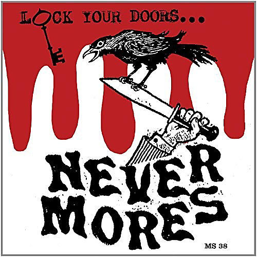 Nevermores - Lock Your Doors It's?
