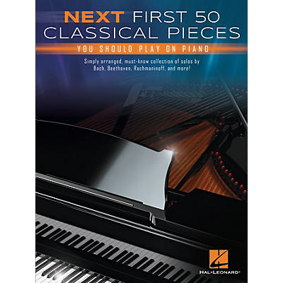 Hal Leonard Next First 50 Classical Pieces You Should Play on Piano Easy Piano Songbook
