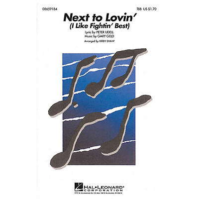 Hal Leonard Next to Lovin' (I Like Fightin' Best) TBB arranged by Kirby Shaw